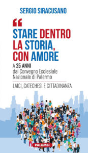 Stare dentro la storia con amore. A 25 ann...