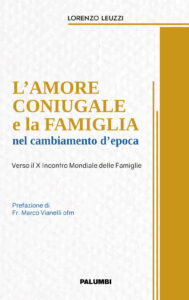 L'amore coniugale e la famiglia nel cambia...