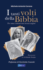 I tanti volti della Bibbia. Per una conosc...