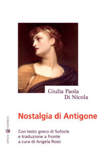 Nostalgia di Antigone. Testo greco a front...
