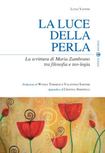 Luce della perla. La scrittura di Maria Za...