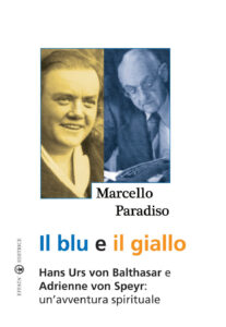 Blu e il giallo. Hans Urs von Balthasar e ...