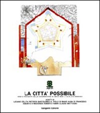 Città possibile. Idee e progetti delle co...