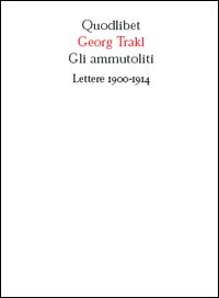 Ammutoliti. Lettere 1900-1914 (Gli)