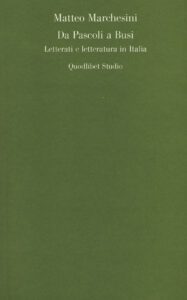 Da Pascoli a Busi. Letterati e letteratura...