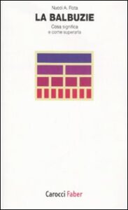 Balbuzie. Cosa significa e come superarla ...