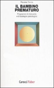 Bambino prematuro. Programmi di intervento...