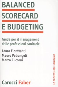 Balanced scorecard e budgeting. Guida per ...