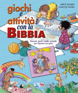 Giochi e attività con la Bibbia. Racconti...