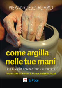 Come argilla nelle tue mani. Dall'eucarist...