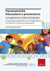Psicomotricità. Educazione e prevenzione....