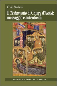 Testamento di Chiara d'Assisi: messaggio e...