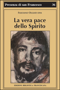 Vera pace dello spirito. Francesco d'Assis...