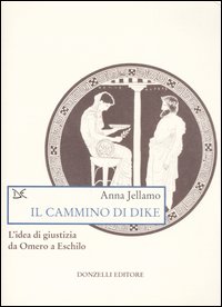 Cammino di Dike. L'idea di giustizia da Om...
