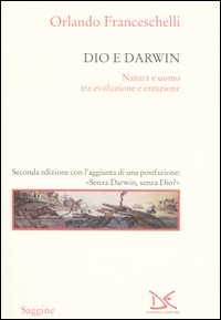 Dio e Darwin. Natura e uomo tra evoluzione...
