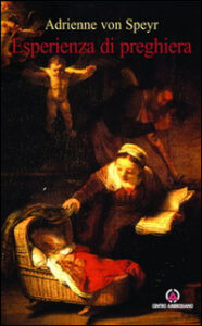Esperienza di preghiera. Con «Le preghier...