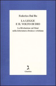 Legge e il volto di Dio. La rivelazione su...