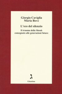Eco del silenzio. Il trauma della Shoah consegnato alle generazioni future (L')