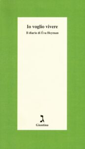 Io voglio vivere. Il diario di Éva Heyman