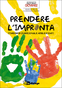 Prendere l'impronta. Itinerario quaresimal...