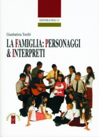 Famiglia: personaggi e interpreti (La)