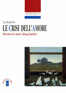 Crisi dell'amore. Prevenire e curare i dis...