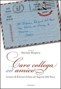 Caro collega ed amico. Lettere di Étienne...