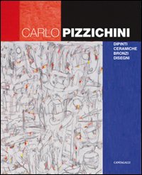 Carlo Pizzichini. Dipinti, ceramiche, bron...