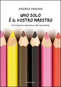 Uno solo è il vostro maestro. Il minister...
