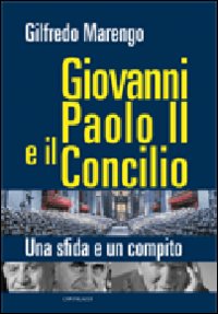 Giovanni Paolo II e il Concilio. Una sfida...