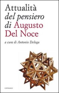Attualità del pensiero di Augusto del Noc...