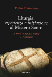Liturgia: esperienza e iniziazione al mist...