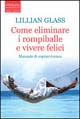 Come eliminare i rompiballe e vivere felic...