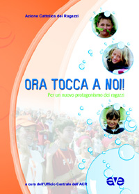 Ora tocca a noi. Per un nuovo protagonismo...