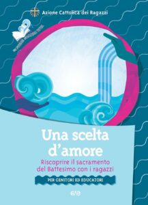 Scelta d'amore. Riscoprire il sacramento d...