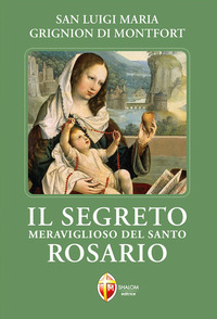 Segreto meraviglioso del santo rosario (Il...