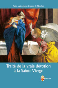 Traité de la vraie dévotion à la Sainte...