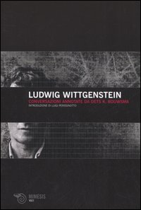 Ludwig Wittgenstein. Conversazioni annotat...