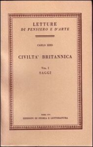 Civiltà britannica: Saggi-Impressioni e n...