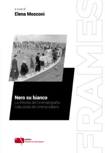 Nero su bianco. La «Rivista del Cinematog...
