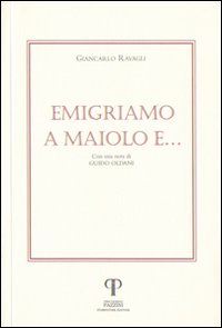 Emigriamo a Maiolo e...