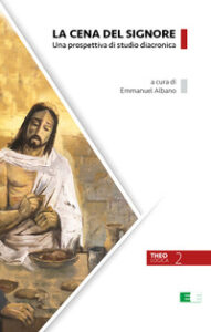 La cena del Signore. Una prospettiva di st...