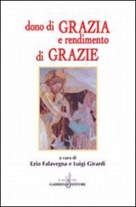 Dono di grazia e rendimento di grazie. Sag...