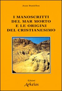 Manoscritti del mar Morto e le origini del...
