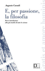 E, per passione, la filosofia. Breve intro...