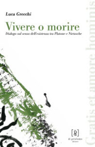 Vivere o morire. Dialogo sul senso dell'es...
