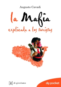 La mafia spiegata ai turisti. Ediz. spagno...