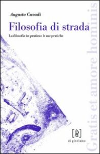 Filosofia di strada. La filosofia-in-prati...