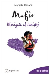 La mafia spiegata ai turisti. Ediz. espera...