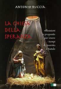 La Chiesa della speranza. Riflessioni e pr...
